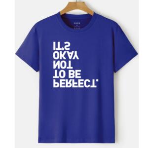 It's Okay Not To Be Perfect T-Shirt