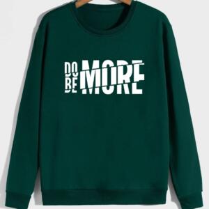Do More Be More Sweatshirt