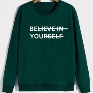 Believe In Yourself Sweatshirt
