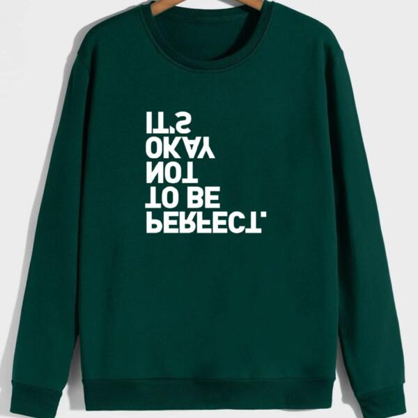 its okay not to be perfect sweatshirt