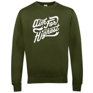 Aim For The Highest Sweatshirt