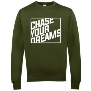 Chase Your Dreams Sweatshirt