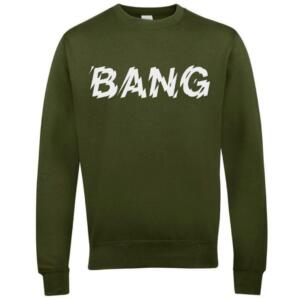 Bang Sweatshirt