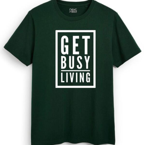 get busy living tshirt