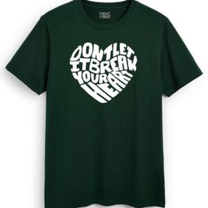 Don't Let It Break Your Heart T-Shirt