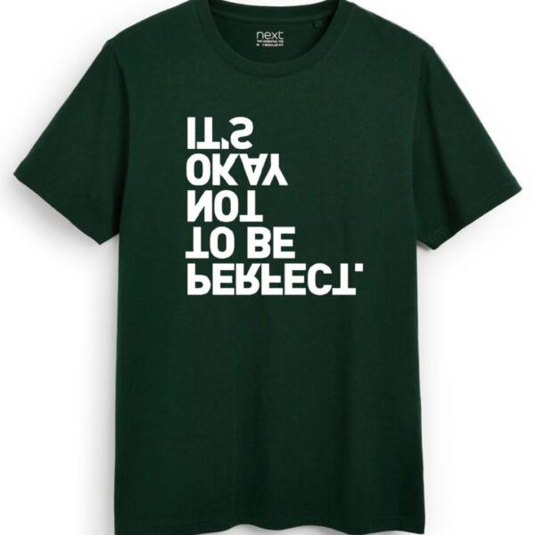 It's Okay Not To Be Perfect T-Shirt