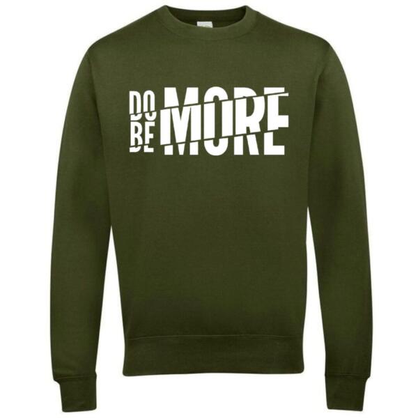 Do More Be More Sweatshirt