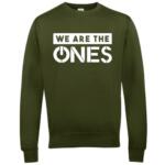 We Are The Ones Sweatshirt