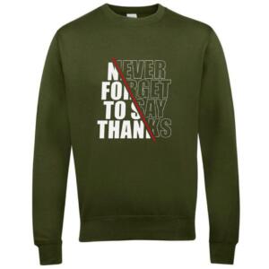 Never Forget To Say Thanks Sweatshirt