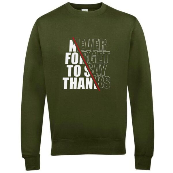 Never Forget To Say Thanks Sweatshirt