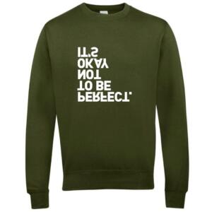its okay not to be perfect sweatshirt