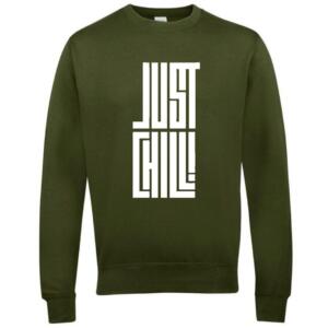 just chill sweatshirt