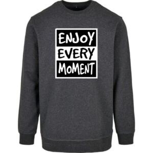 Enjoy Every Moment Sweatshirt