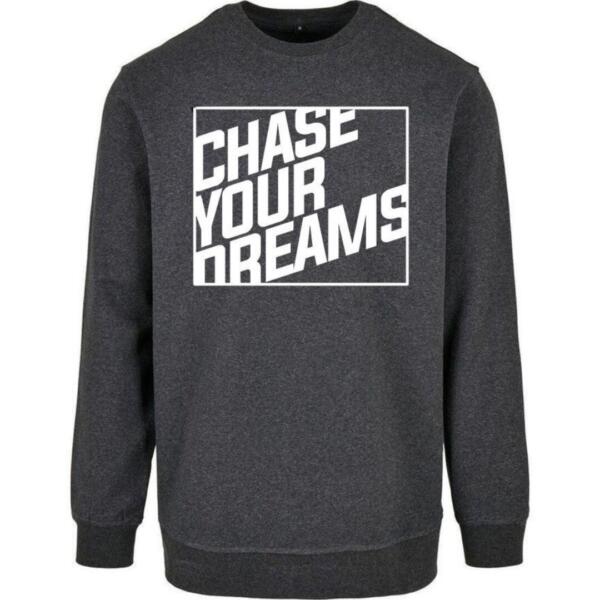 Chase Your Dreams Sweatshirt