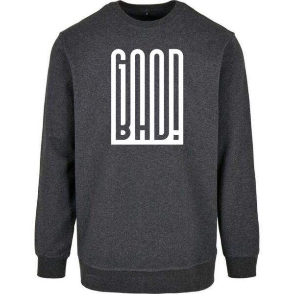 Good Bad Sweatshirt