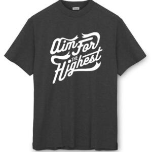 Aim For The Highest T-Shirt