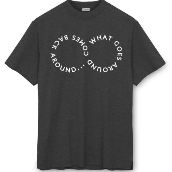What Goes Around Comes Around T-Shirt