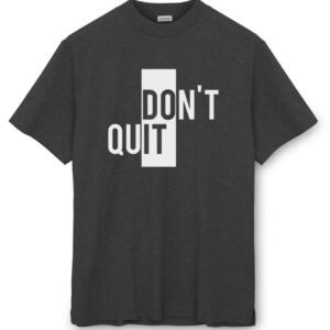 Do It Don't Quit T-Shirt