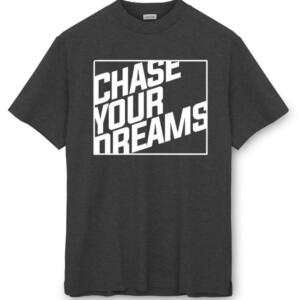 Chase Your Dreams T-Shirt