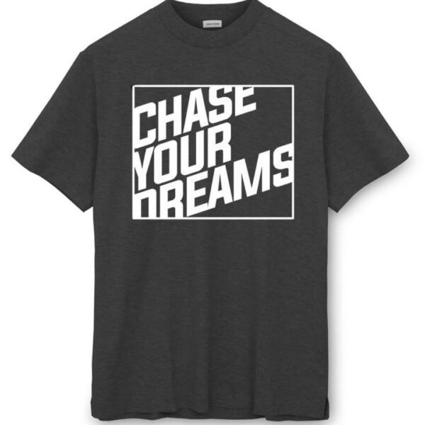 Chase Your Dreams T-Shirt