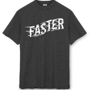 faster tshirt