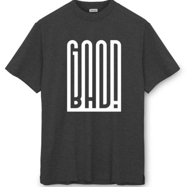 Good Or Bad T-Shirt