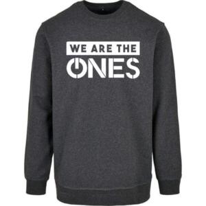We Are The Ones Sweatshirt