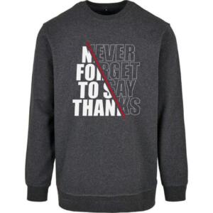 Never Forget To Say Thanks Sweatshirt