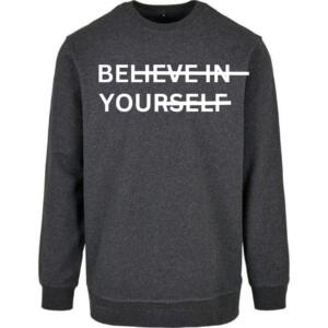 Believe In Yourself Sweatshirt