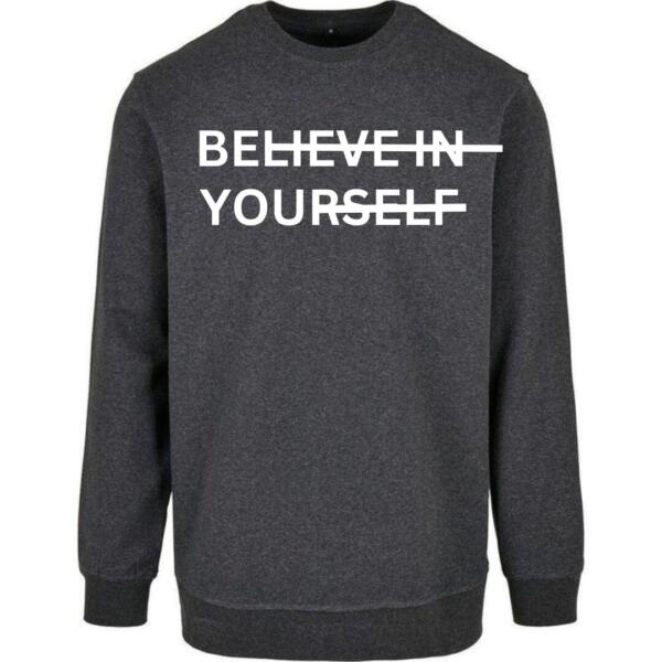 Believe In Yourself Sweatshirt