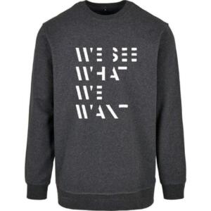 we see what we want sweatshirt