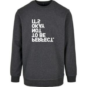 its okay not to be perfect sweatshirt