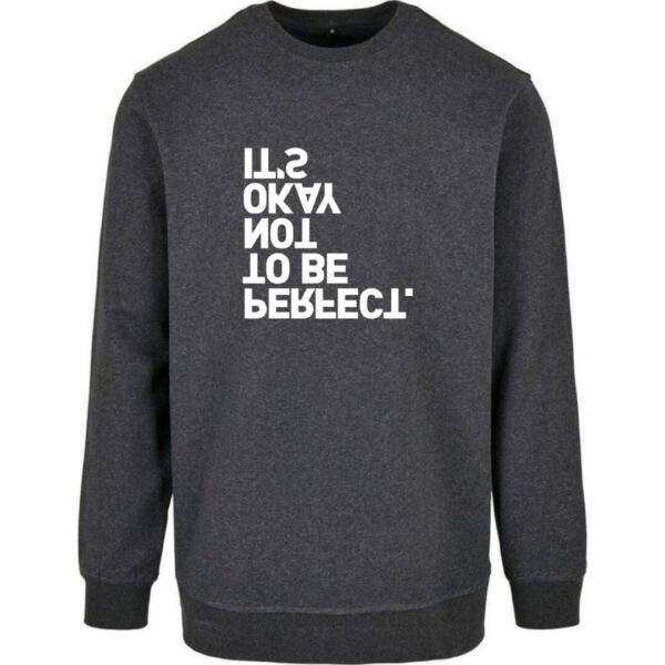 its okay not to be perfect sweatshirt