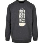 ideas come after coffee sweatshirt