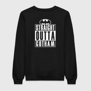 Straight Outta Gotham Sweatshirt