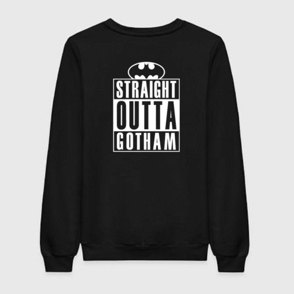 Straight Outta Gotham Sweatshirt