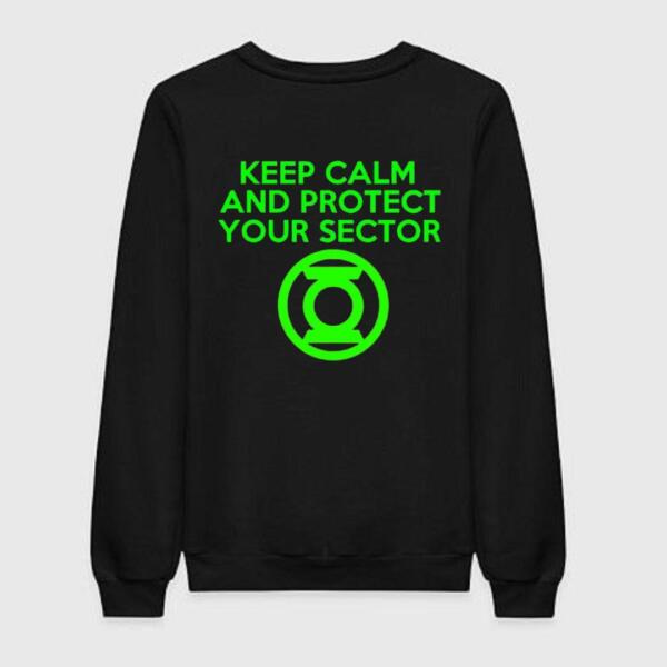 Keep Calm And Protect Your Sector Sweatshirt