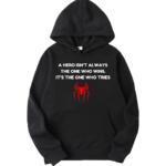 A Hero Isn't Always The One Who Wins Hoodie