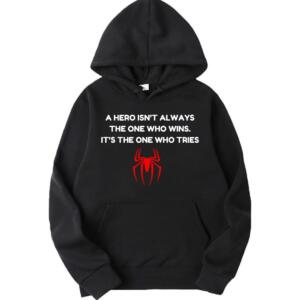 A Hero Isn't Always The One Who Wins Hoodie