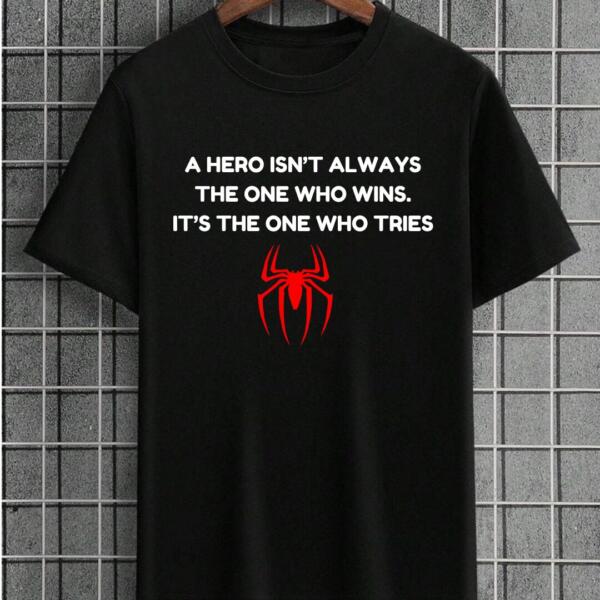 A Hero Isn't Always The One Who Wins T-Shirt