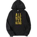 All Hail The King Hoodie