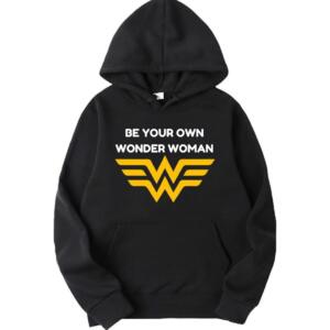 Be Your Own Wonder Woman Hoodie