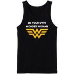 Be Your Own Wonder Woman Tanktop