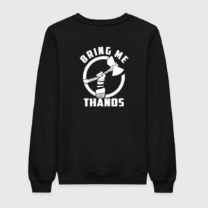 Bring Me Thanos Sweatshirt