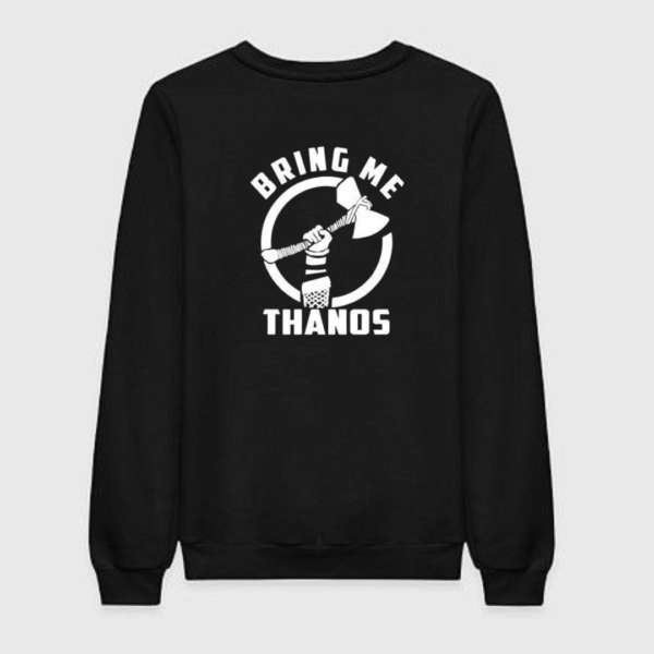 Bring Me Thanos Sweatshirt