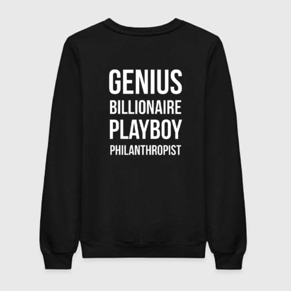 Genius Billionaire Play Philanthropist Sweatshirt