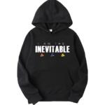 I Am Inevitable Hoodie
