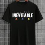 I Am Inevitable T-Shirt