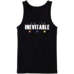 I Am Inevitable Tanktop