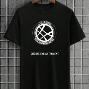 I Choose Enlightenment T-Shirt